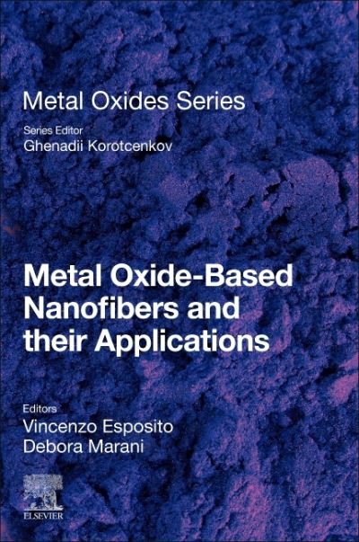 Cover for Ghenadii Korotcenkov · Metal Oxide-Based Nanofibers and Their Applications - Metal Oxides (Paperback Book) (2021)