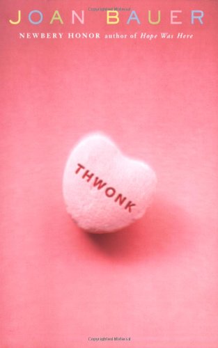 Cover for Joan Bauer · Thwonk (Paperback Book) (2005)