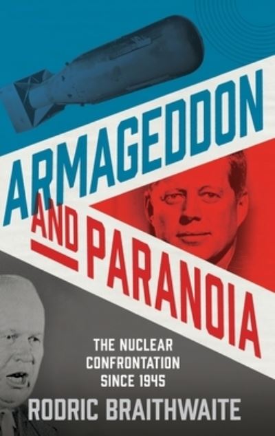 Cover for Rodric Braithwaite · Armageddon and Paranoia (Book) (2018)