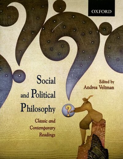 Cover for Veltman, Andrea (Assistant Professor, Assistant Professor, Department of Philosophy and Religion, James Madison University, Harrisonburg, VA) · Social and Political Philosophy: Classic and Contemporary Readings (Taschenbuch) (2008)