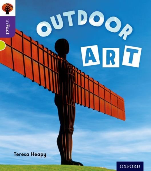 Cover for Teresa Heapy · Oxford Reading Tree inFact: Level 11: Outdoor Art - Oxford Reading Tree inFact (Taschenbuch) (2014)