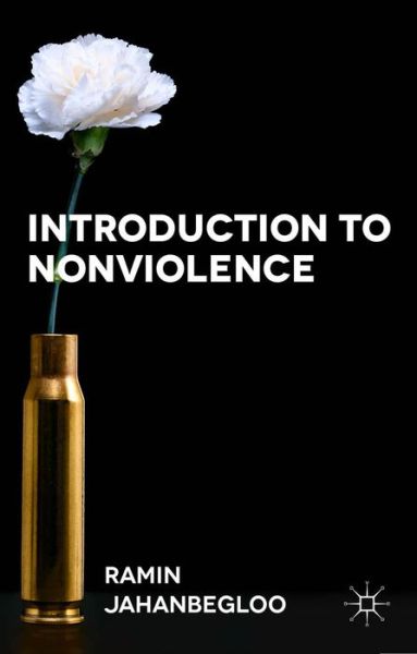 Cover for Ramin Jahanbegloo · Introduction to Nonviolence (Inbunden Bok) (2014)