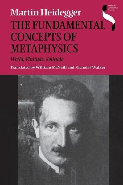 Cover for Martin Heidegger · The Fundamental Concepts of Metaphysics: World, Finitude, Solitude - Studies in Continental Thought (Paperback Bog) [New edition] (2001)
