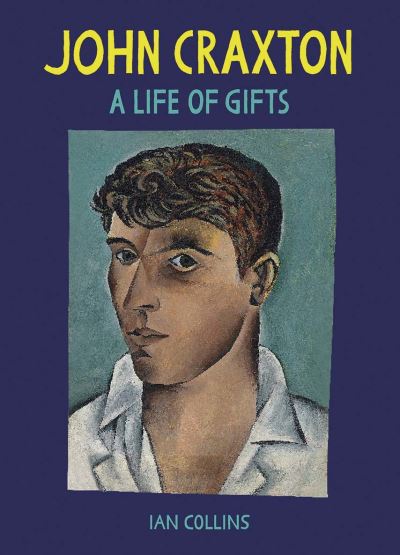 John Craxton: A Life of Gifts - Ian Collins - Książki - Yale University Press - 9780300255294 - 11 maja 2021