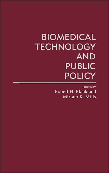 Cover for Robert H. Blank · Biomedical Technology and Public Policy (Hardcover Book) (1989)