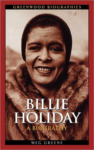 Cover for Meg Greene · Billie Holiday: A Biography - Greenwood Biographies (Hardcover Book) (2006)