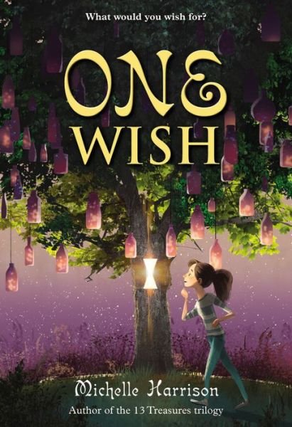Cover for Michelle Harrison · One wish (Book) [First U.S. Edition. edition] (2016)