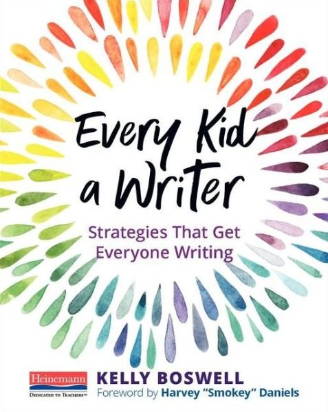 Cover for Kelly Boswell · Every Kid a Writer (Bok) (2020)