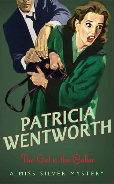 Cover for Patricia Wentworth · The Girl In The Cellar - Miss Silver Series (Pocketbok) (2007)