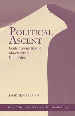 Cover for Emad Eldin Shahin · Political Ascent: Contemporary Islamic Movements In North Africa (Hardcover Book) (2019)