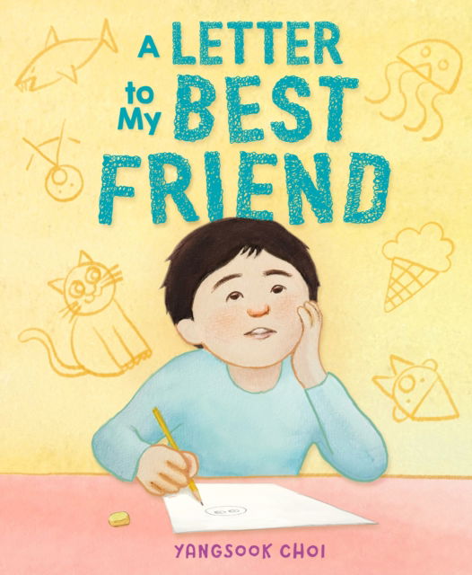 Cover for Yangsook Choi · A Letter to My Best Friend (Inbunden Bok) (2024)