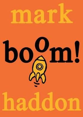 Cover for Mark Haddon · Boom! (Book) (2009)