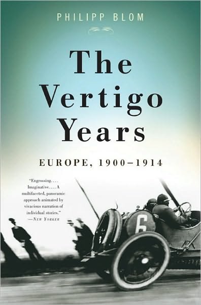 Cover for Philipp Blom · The Vertigo Years: Europe, 1900-1914 (Paperback Book) [First Trade Paper edition] (2010)