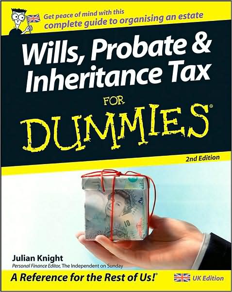 Cover for Knight, Julian (BBX) · Wills, Probate, and Inheritance Tax For Dummies, UK Edition (Paperback Book) (2008)