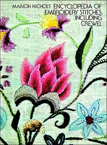 Cover for Marion Nichols · Encyclopaedia of Embroidery Stitches, Including Crewel - Dover Embroidery, Needlepoint (Paperback Book) (1974)