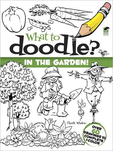 Cover for Chuck Whelon · In the Garden! - Dover Doodle Books (Paperback Book) (2012)