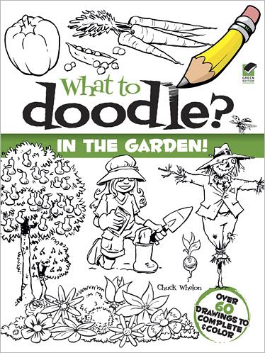 Cover for Chuck Whelon · In the Garden! - Dover Doodle Books (Pocketbok) (2012)