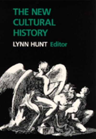 Cover for Hunt · The New Cultural History - Studies on the History of Society and Culture (Taschenbuch) (1989)
