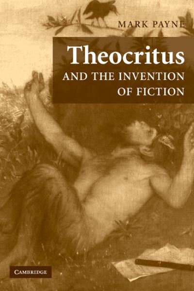 Cover for Payne, Mark (University of Chicago) · Theocritus and the Invention of Fiction (Paperback Book) (2009)