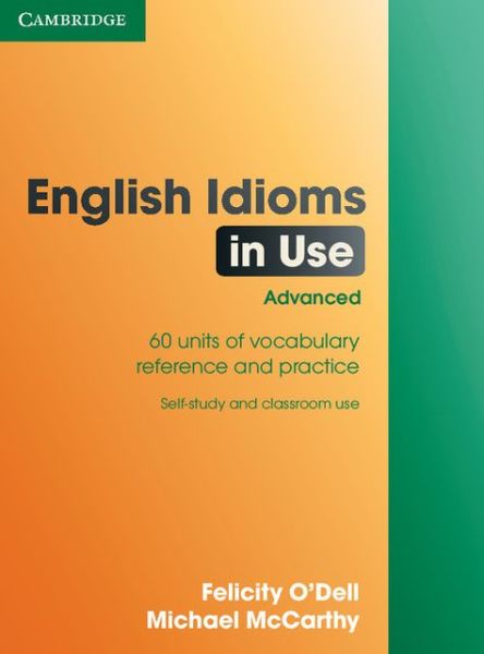 Cover for Felicity O'Dell · English Idioms in Use Advanced with Answers (Paperback Book) (2010)