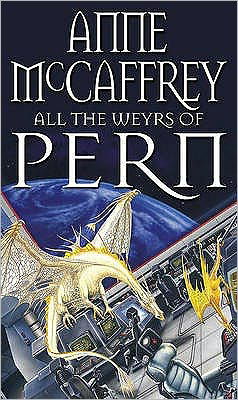 Cover for Anne McCaffrey · All The Weyrs Of Pern: (Dragonriders of Pern: 11): this is where it all began and could be where it all ends… from one of the most influential SFF writers of all time - The Dragon Books (Paperback Bog) (1992)