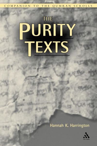 Cover for Hannah Harrington · The Purity Texts - Companion to the Qumran Scrolls (Paperback Book) [New edition] (2006)