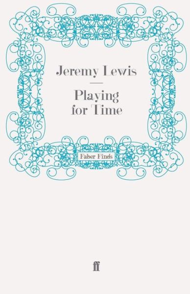 Cover for Jeremy Lewis · Playing for Time (Paperback Book) [Main edition] (2008)