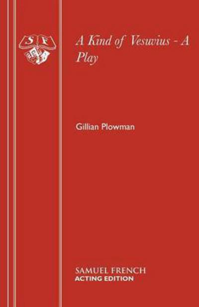 Cover for Gillian Plowman · A Kind of Vesuvius - Acting Edition S. (Paperback Book) (1994)