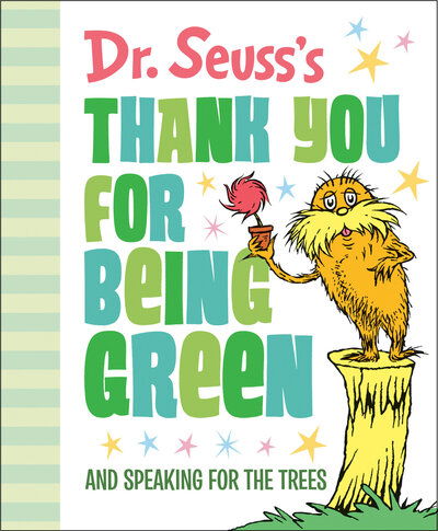 Dr. Seuss's Thank You for Being Green: And Speaking for the Trees - Dr. Seuss's Gift Books - Dr. Seuss - Bücher - Random House Children's Books - 9780593123294 - 5. Januar 2021