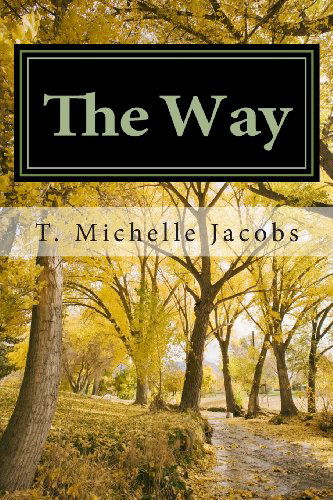 Cover for T Michelle Jacobs · The Way (Paperback Book) (2012)