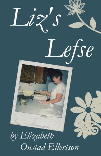 Cover for Elizabeth Ellertson · Liz's Lefse (B&amp;w) (Paperback Book) (2013)