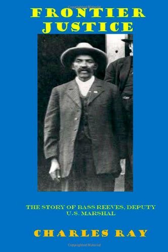 Cover for Ray Charles · Frontier Justice: Bass Reeves, Deputy U.s. Marshal (Paperback Bog) (2014)