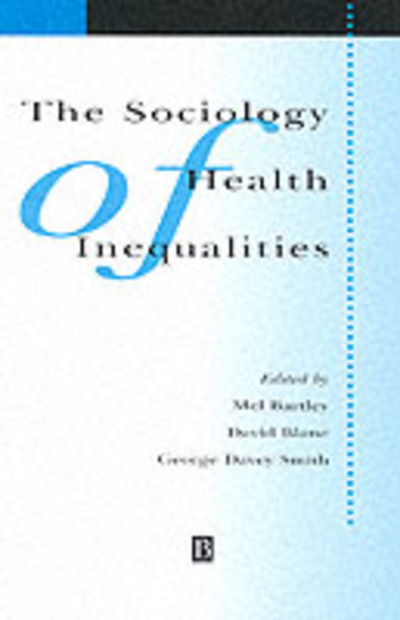 Cover for Bartley · The Sociology of Health Inequalities - Sociology of Health and Illness Monographs (Paperback Book) (1998)