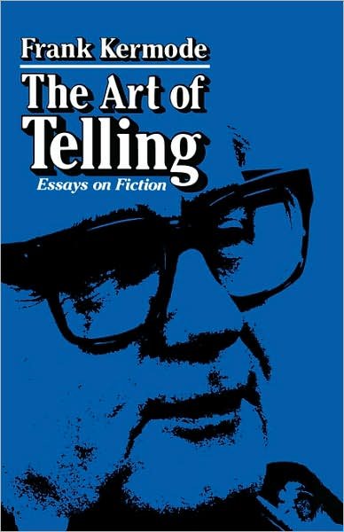 Cover for Frank Kermode · The Art of Telling: Essays on Fiction (Paperback Bog) (1985)