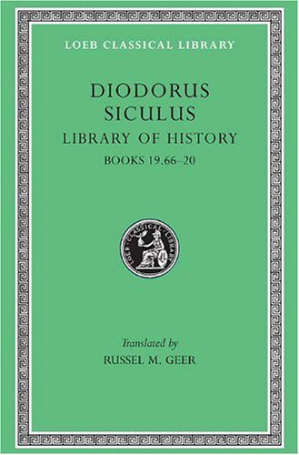 Library of History, Volume X: Books 19.66–20 - Loeb Classical Library - Diodorus Siculus - Bücher - Harvard University Press - 9780674994294 - 1954