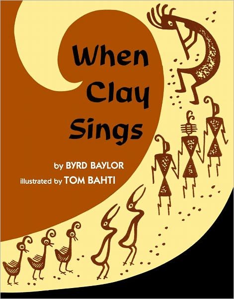 When Clay Sings - Byrd Baylor - Libros - Atheneum Books for Young Readers - 9780684188294 - 30 de junio de 1987