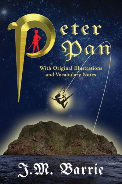 Peter Pan (With Original Illustrations and Vocabulary Notes) - J.m. Barrie - Livros - Hythloday Press - 9780692264294 - 30 de julho de 2014