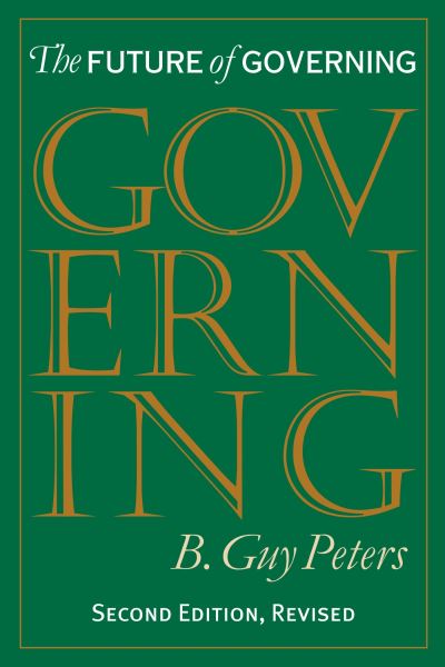 Cover for B. Guy Peters · The Future of Governing (Studies in Government and Public Policy) (Hardcover Book) [2 Rev Sub edition] (2001)