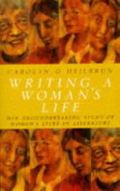 Cover for Carolyn G. Heilbrun · Writing a Woman's Life (Paperback Book) [Revised edition] (1997)