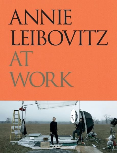 Cover for Annie Leibovitz · Annie Leibovitz At Work (Inbunden Bok) (2018)