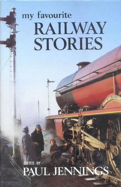 Cover for Paul Jennings · My Favourite Railway Stories (My Favourite...) (Hardcover Book) (1987)