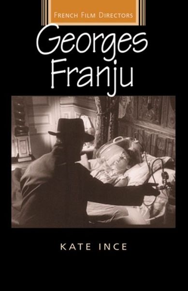 Cover for Kate Ince · Georges Franju - French Film Directors Series (Paperback Book) (2011)