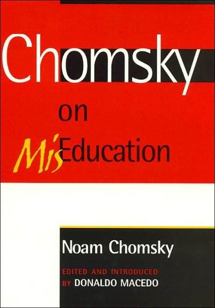 Cover for Noam Chomsky · Chomsky on Mis-Education - Critical Perspectives Series: A Book Series Dedicated to Paulo Freire (Hardcover bog) (2000)