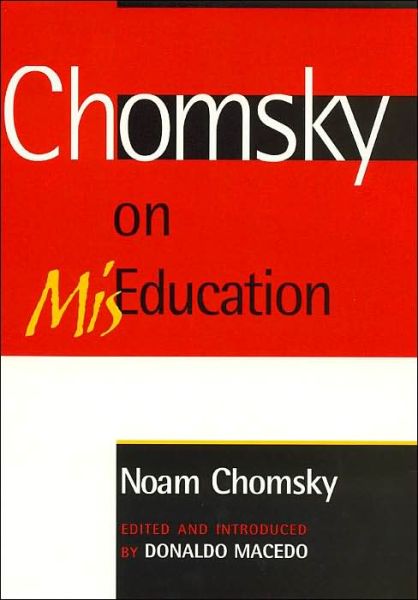 Cover for Noam Chomsky · Chomsky on Mis-Education - Critical Perspectives Series: A Book Series Dedicated to Paulo Freire (Hardcover Book) (2000)