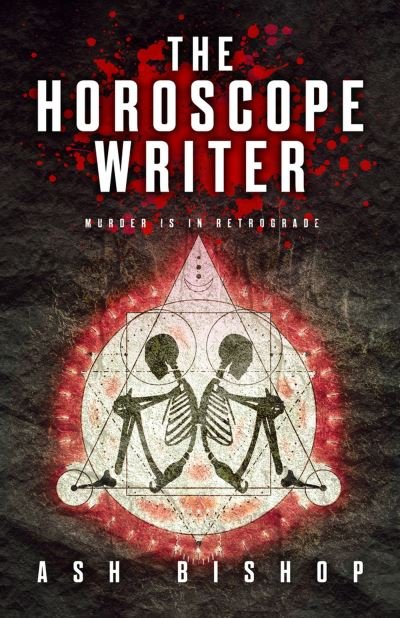 Cover for Ash Bishop · The Horoscope Writer (Innbunden bok) (2023)
