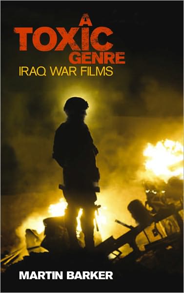 Cover for Martin Barker · A 'Toxic Genre': The Iraq War Films (Paperback Book) (2011)