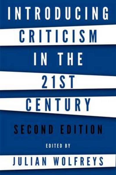 Introducing Criticism in the 21st Century - Julian Wolfreys - Books - Edinburgh University Press - 9780748695294 - February 28, 2015