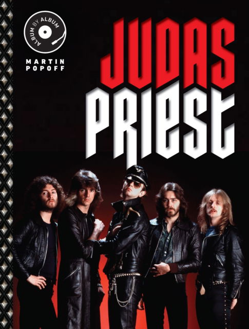 Judas Priest: Album by Album - Album by Album - Martin Popoff - Bøger - Quarto Publishing Group USA Inc - 9780760389294 - 28. november 2024