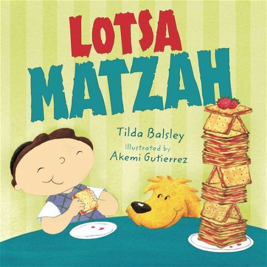 Cover for Tilda Balsley · Lotsa Matzah (Paperback Book) (2013)