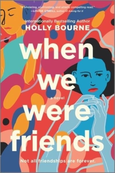 Cover for Holly Bourne · When We Were Friends (Paperback Book) (2022)